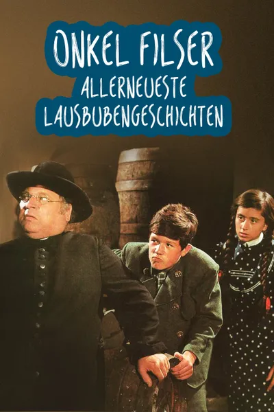Onkel Filser - Allerneueste Lausbubengeschichten