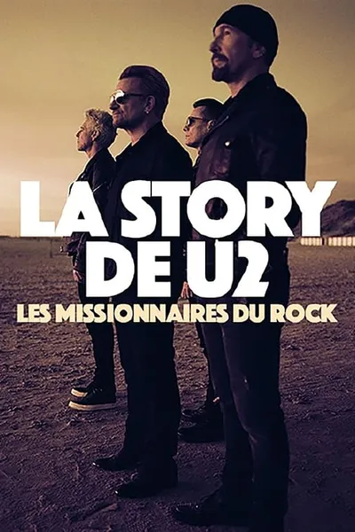 La Story De U2 - Les Missionnaires Du Rock