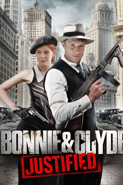 Bonnie & Clyde: Justified