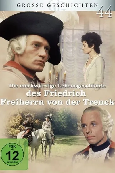 Die merkwürdige Lebensgeschichte des Friedrich Freiherrn von der Trenck