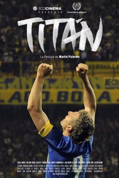 Titan, La Pelicula De Martin Palermo