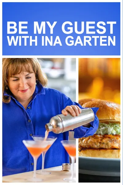 Be My Guest with Ina Garten