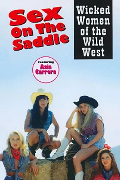 Sex on the Saddle: Wicked Women of the Wild West