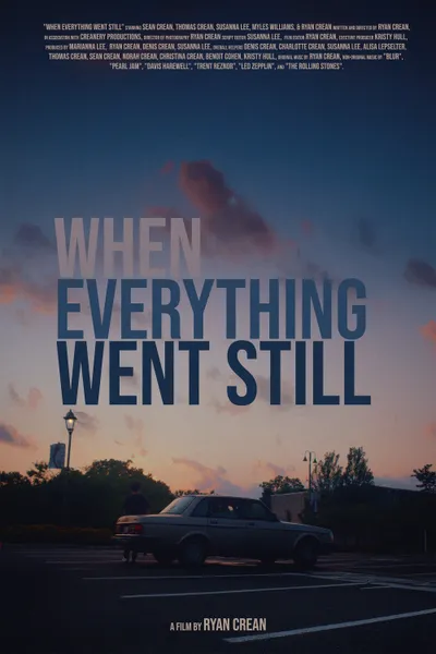 When Everything Went Still