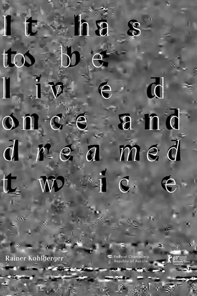 It has to be lived once and dreamed twice