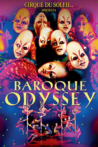 Cirque du Soleil: Baroque Odyssey