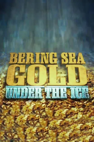 Bering Sea Gold: Under The Ice