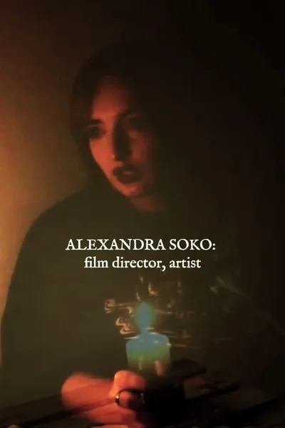 Alexandra Soko: film director, artist