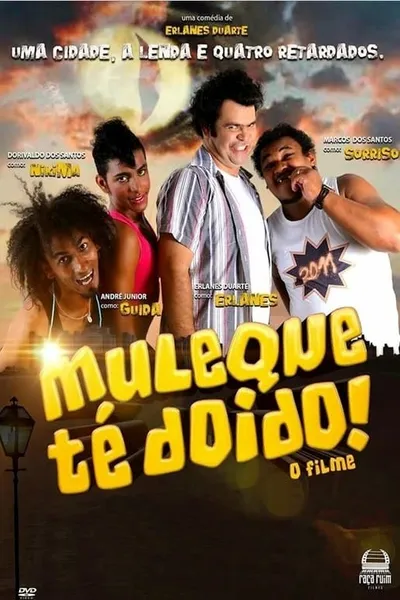 Muleque Té Doido - O Filme