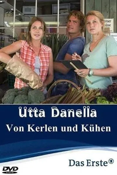 Utta Danella - Von Kerlen und Kühen