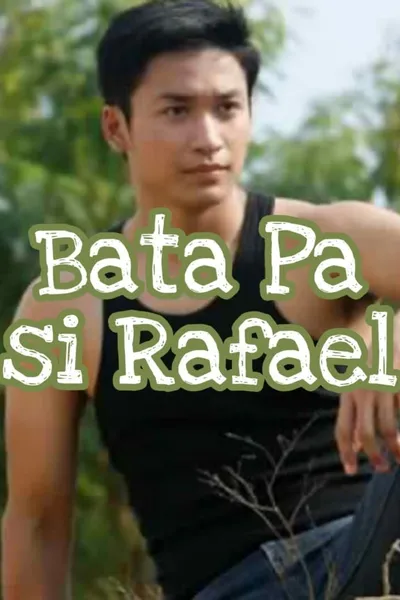 Bata Pa si Rafael