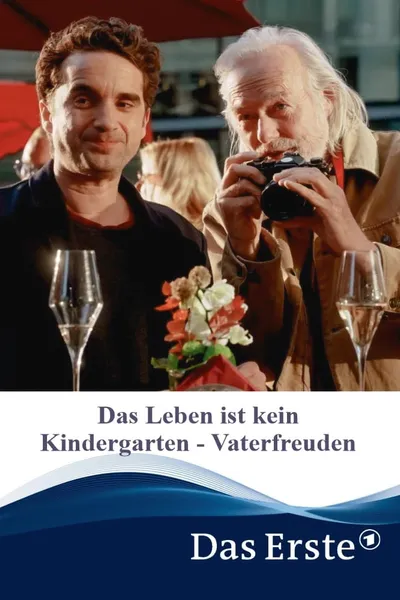 Das Leben ist kein Kindergarten - Vaterfreuden