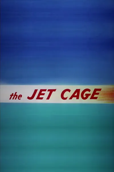 The Jet Cage