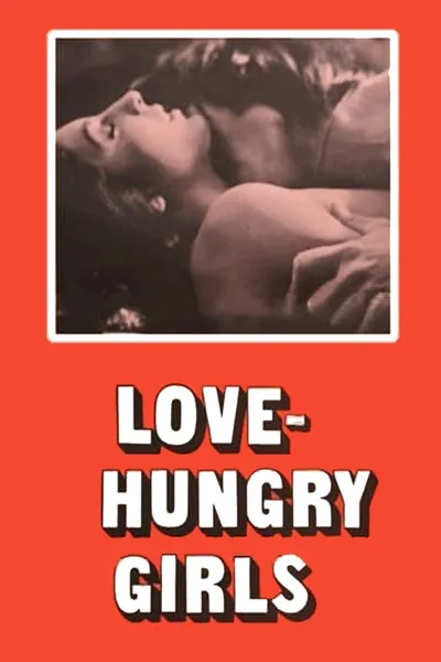 Love-Hungry Girls