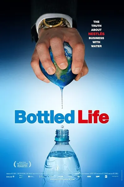 Bottled Life: Nestle's Business with Water