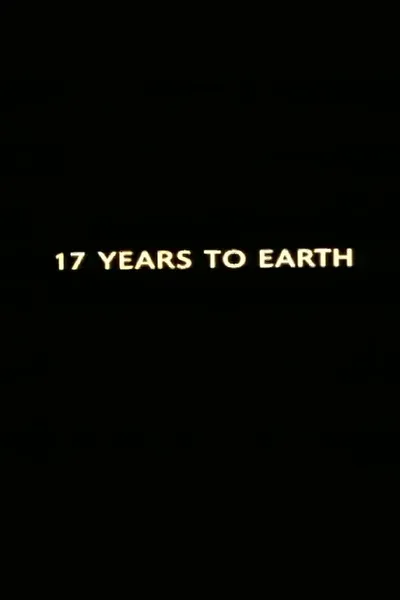 Seventeen Years to Earth