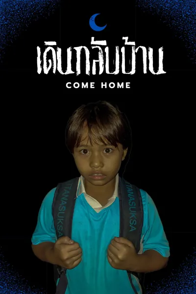 Come home